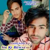 About SM KI BEWAFAI Song